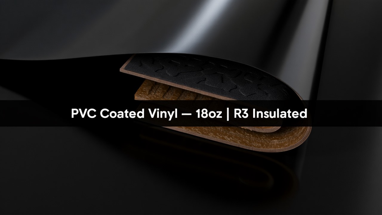 Close-up of heavy-duty 18oz PVC coated vinyl with R3 insulation, showing durable exterior and padded backing.